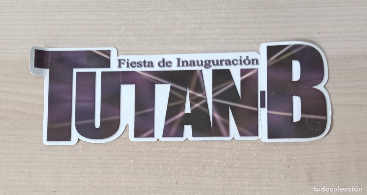 Entradas Antiguas de Conciertos: entrada fiesta inauguracion TUTAN-B
