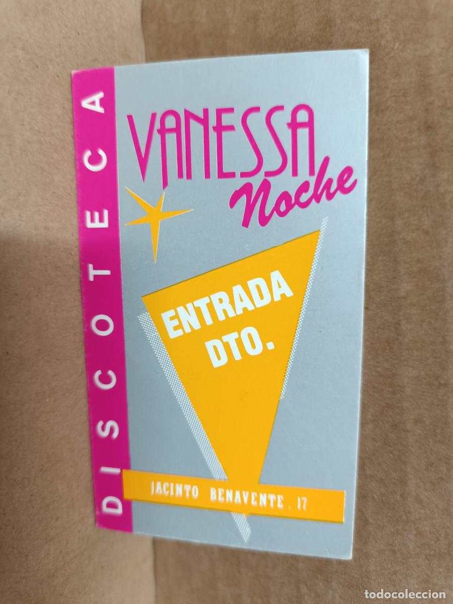 Entradas Antiguas de Conciertos: ANTIGUA ENTRADA, DISCOTECA VANESSA NOCHE, AV. JACINTO BENAVENTE. RUTA BAKALAO VALENCIA -S1