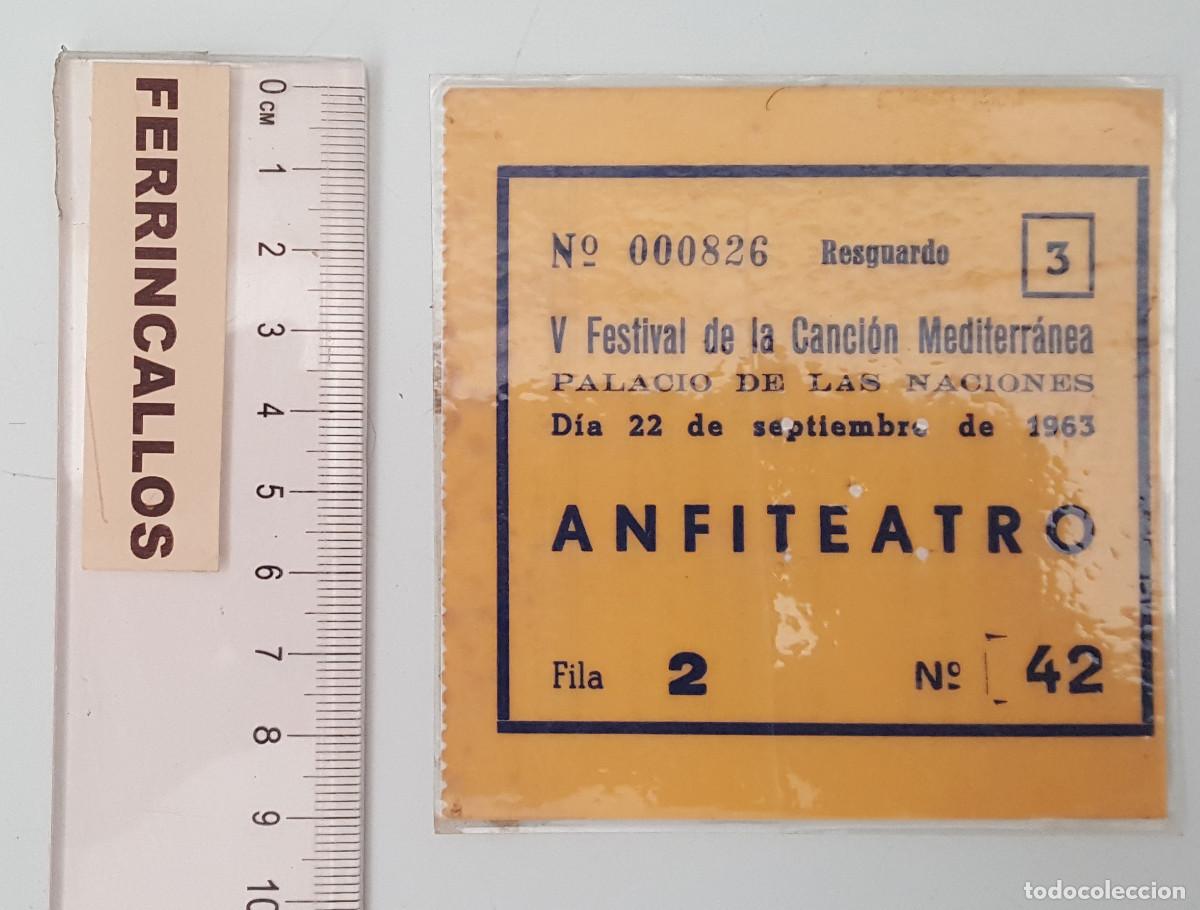 Entradas Antiguas de Conciertos: V FESTIVAL DE LA CANCI&Oacute;N MEDITERR&Aacute;NEA, PALACIO DE LAS NACIONES, ENTRADA ANFITEATRO 1963 PLASTIFICADA