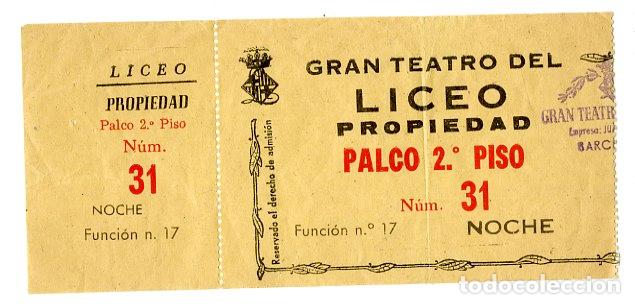 Entradas Antiguas de Conciertos: Entrada Gran Teatro del Liceo Propiedad Palco, Funci&oacute;n 17 - Liceo
