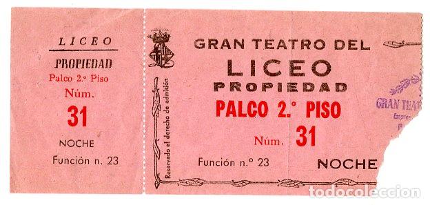 Entradas Antiguas de Conciertos: Entrada Gran Teatro del Liceo Propiedad Palco, Funci&oacute;n 31 - Liceo