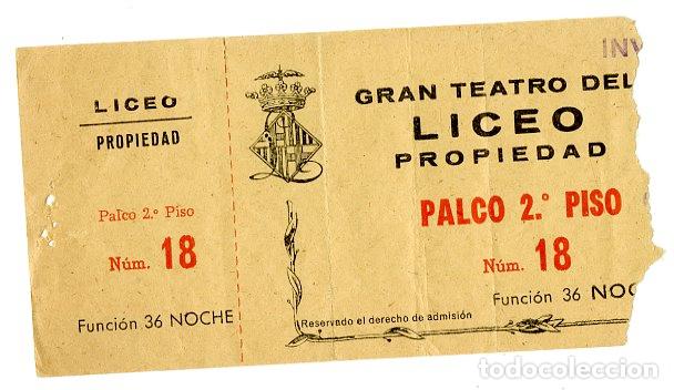 Entradas Antiguas de Conciertos: Entrada Gran Teatro del Liceo Propiedad Palco, Funci&oacute;n 18 - Liceo