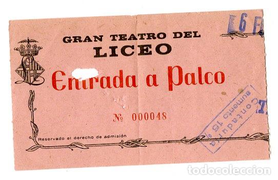 Entradas Antiguas de Conciertos: Entrada Gran Teatro del Liceo Propiedad Palco - Liceo