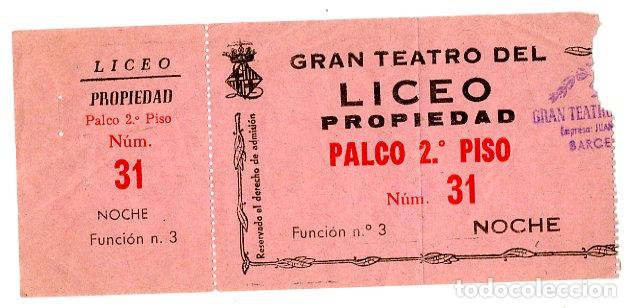 Entradas Antiguas de Conciertos: Entrada Gran Teatro del Liceo Propiedad Palco, Funci&oacute;n 31 - Liceo