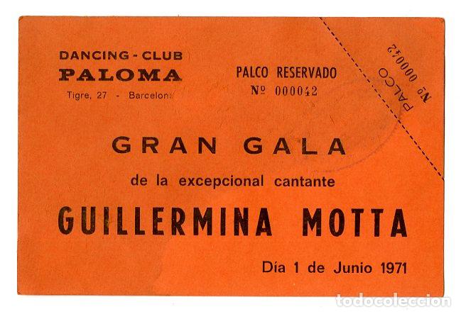 Entradas Antiguas de Conciertos: Entrada Gran Gala Guillermina Motta 1971 / Club Paloma - M&uacute;sica
