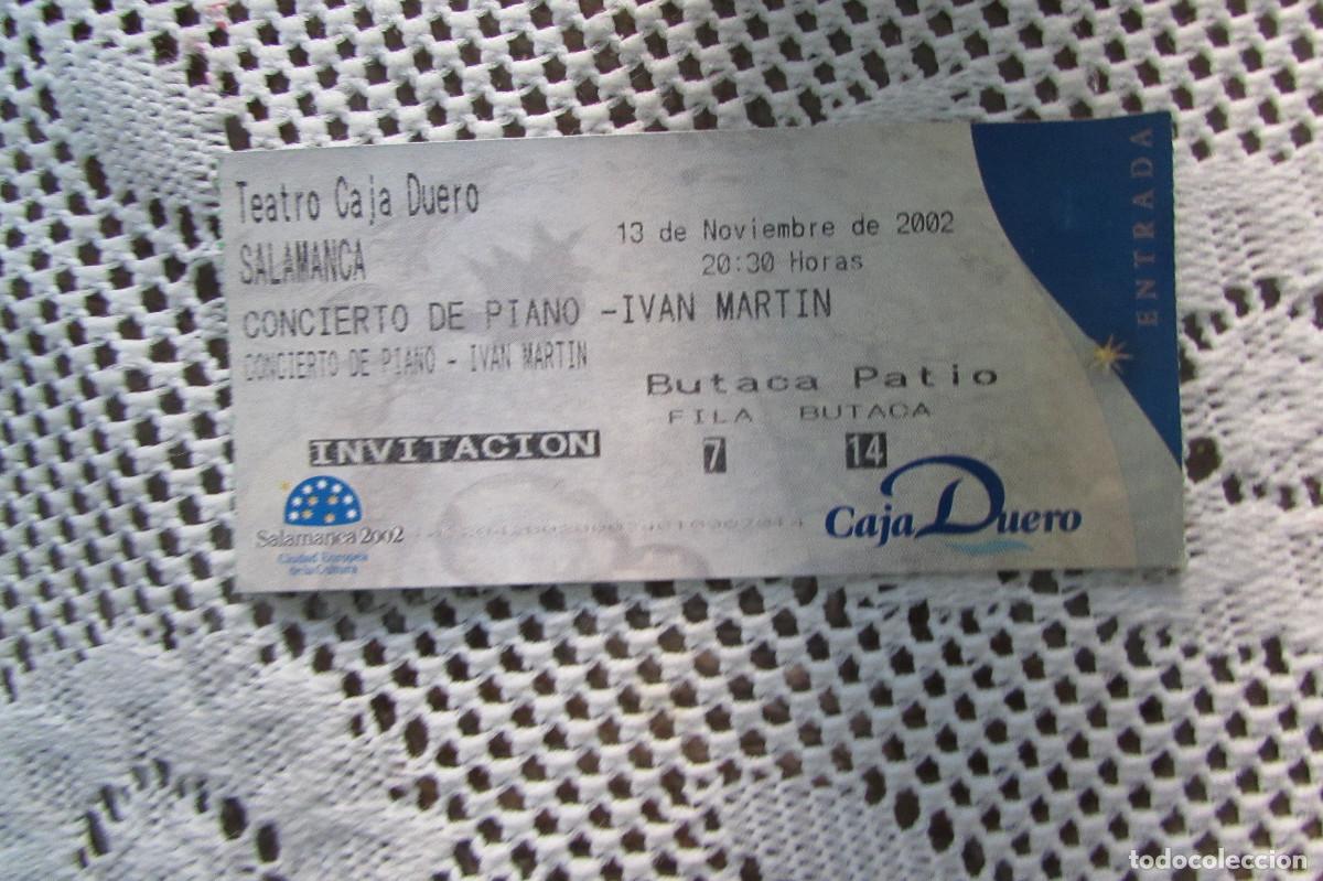 Entradas Antiguas de Conciertos: TEATRO CAJA DUERO SALAMANCA CONCIERTO DE PIANO-IVAN MARTIN 2002
