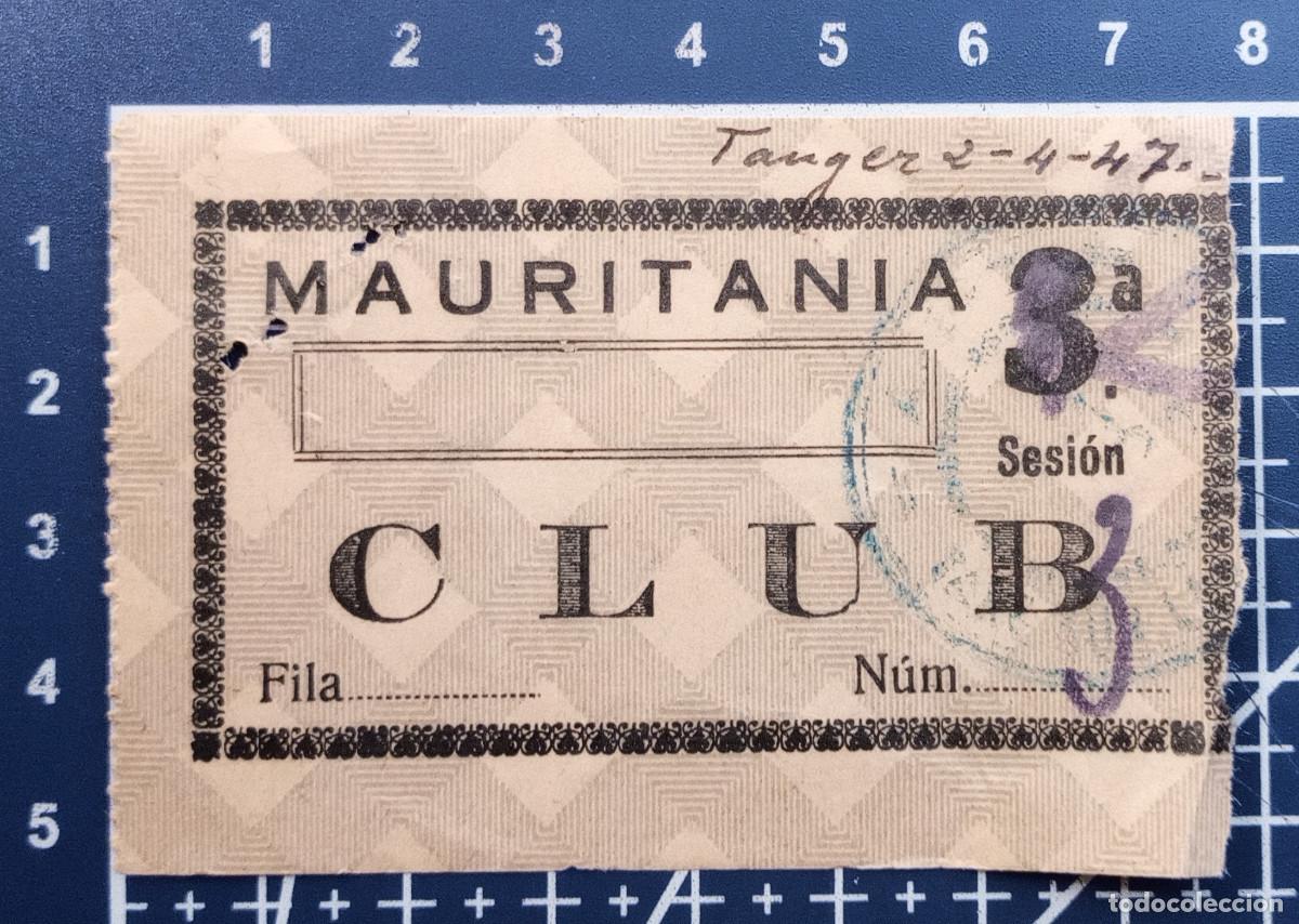 Konzert-Eintrittskarten: ENTRADA/TIQUET - MAURITANIA CLUB - TANGER - 1947