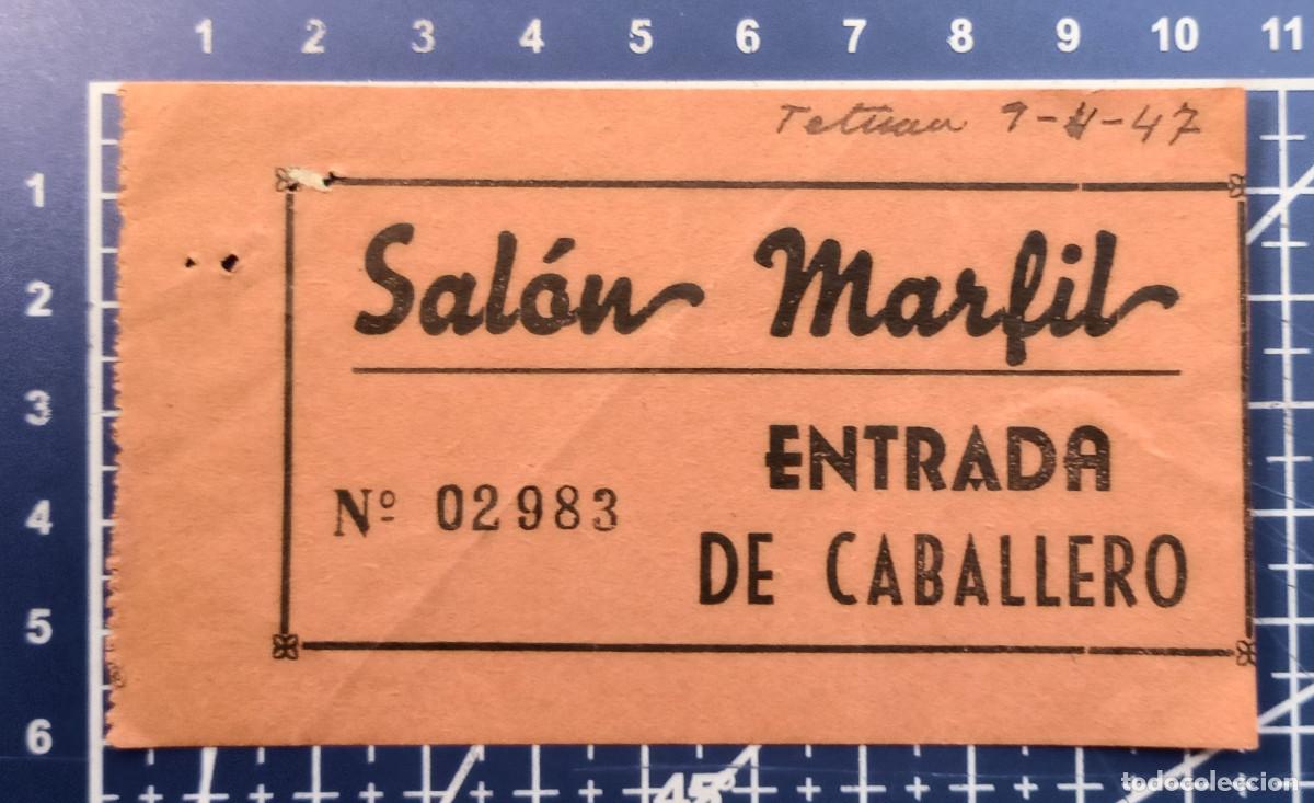 Konzert-Eintrittskarten: ENTRADA/TIQUET - SAL&Oacute;N MARFIL - TETUAN - 1947
