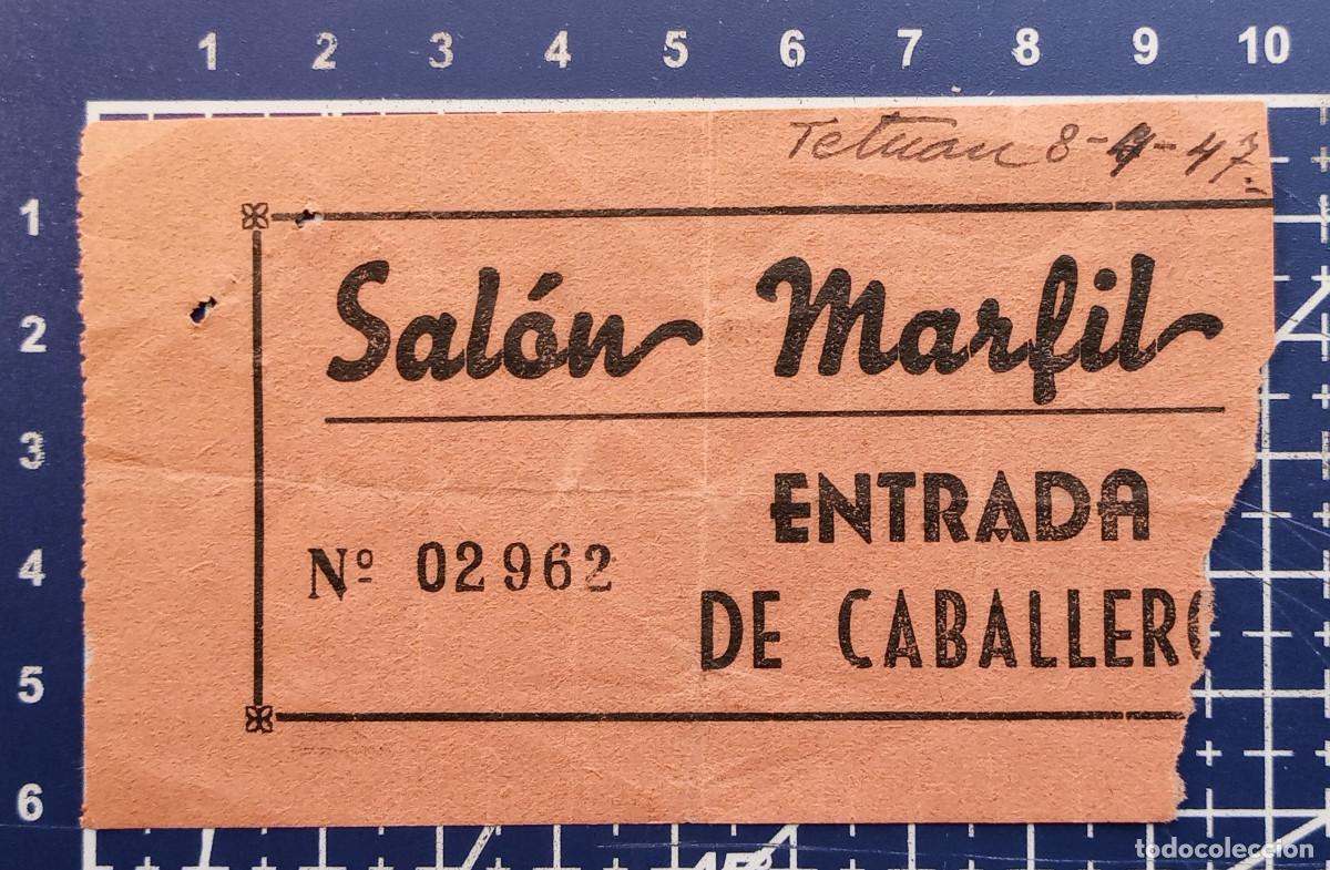 Entradas antiguas de conciertos: ENTRADA/TIQUET - SAL&Oacute;N MARFIL - TETUAN - 1947