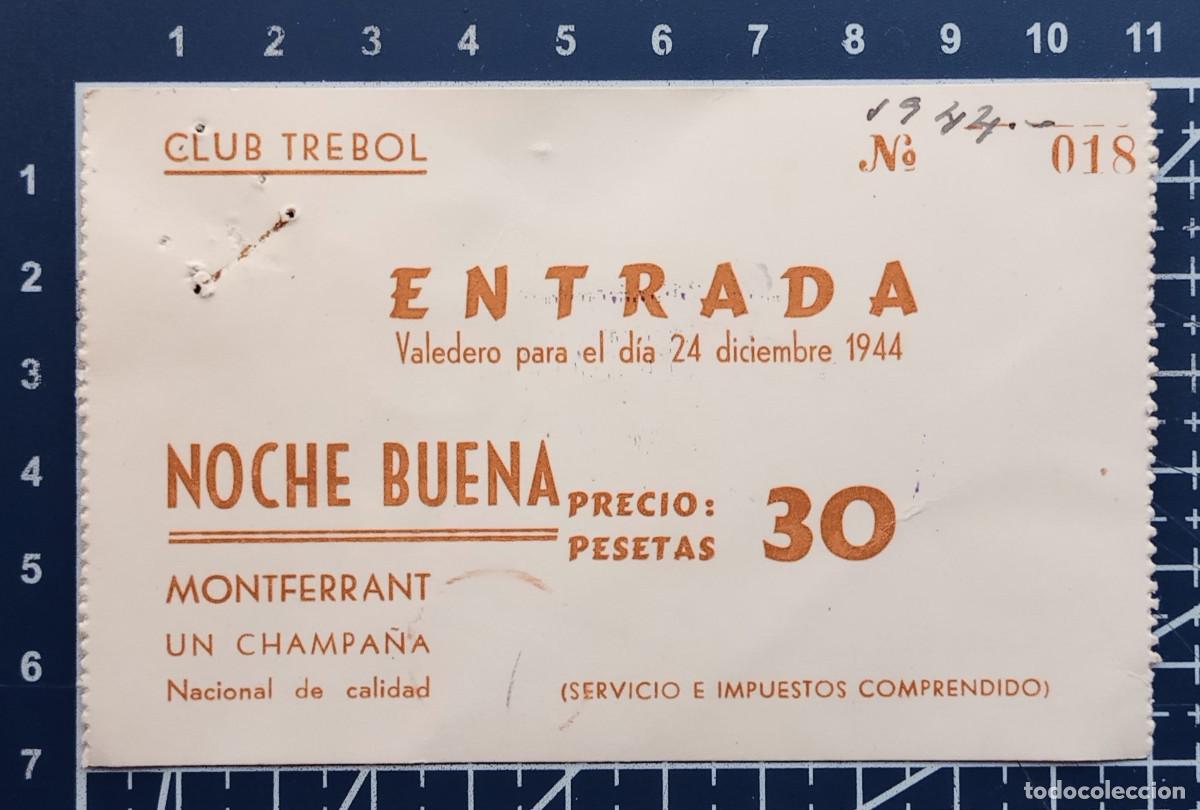 Entradas antiguas de conciertos: ENTRADA/TIQUET - CLUB TREBOL, BARCELONA - NOCHEBUENA - 1944