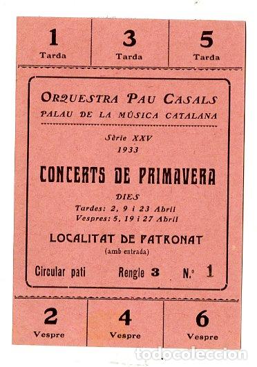 Entradas antiguas de conciertos: Entrada Orquesta Pau Casals Palau M&uacute;sica Catalana 1933 Concerts Primavera