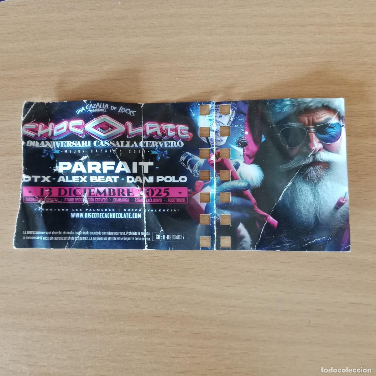Entradas antiguas de conciertos: ENTRADA DISCOTECA CHOCOLATE - PARFAIT - 90 ANIV. CASSALLA CERVER&Oacute; - 13/12/2025- A&Ntilde;O 2025