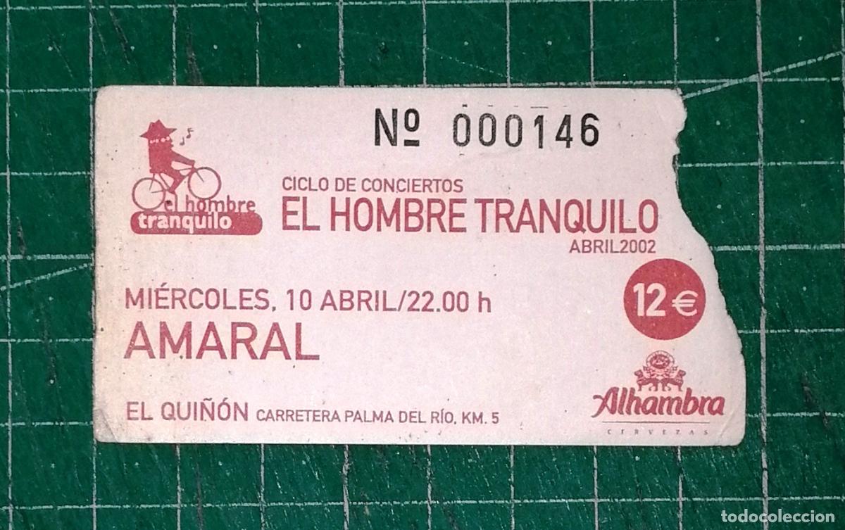 Entradas antiguas de conciertos: ENTRADA CONCIERTO. AMARAL. Ciclo Conciertos El Hombre Tranquilo. EL QUI&Ntilde;&Oacute;N, C&oacute;rdoba, 10 ABRIL 2002