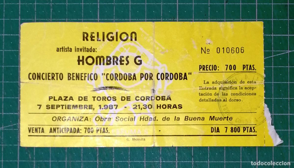 Entradas antiguas de conciertos: ENTRADA CONCIERTO RELIGI&Oacute;N + HOMBRES G CONCIERTO BEN&Eacute;FICO 'C&Oacute;RDOBA...' PLAZA TOROS 7 septiembre 1987