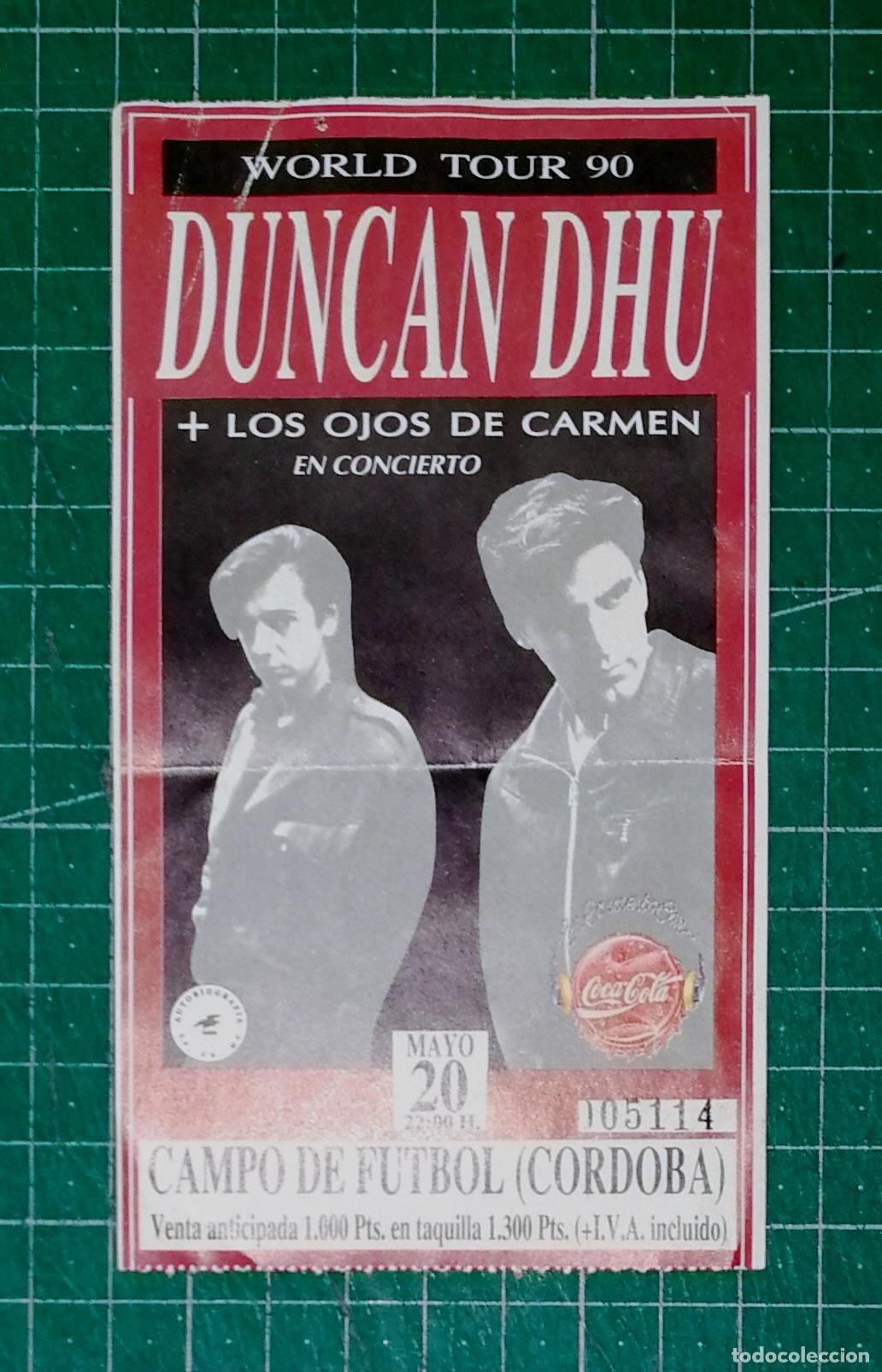 Entradas antiguas de conciertos: ENTRADA CONCIERTO. DUNCAN DHU WORLD TOUR 90 + LOS OJOS DE CARMEN. C&Oacute;RDOBA 20 mayo 1990