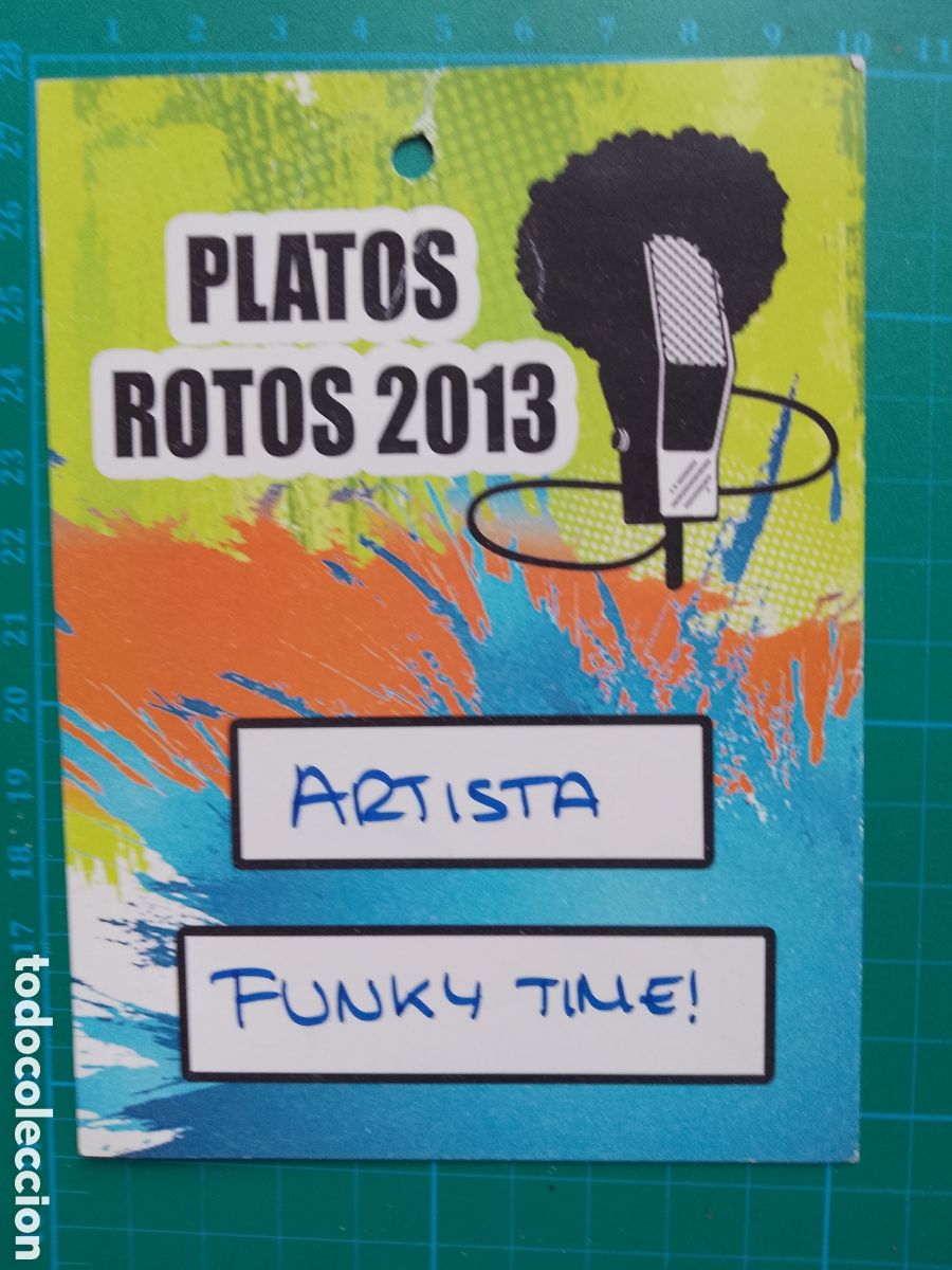 Entradas antiguas de conciertos: FESTIVAL PLATOS ROTOS 2013 - ACREDITACI&Oacute;N ARTISTA FUNKYTIME ! - - MADRID IES PUERTA BONITA