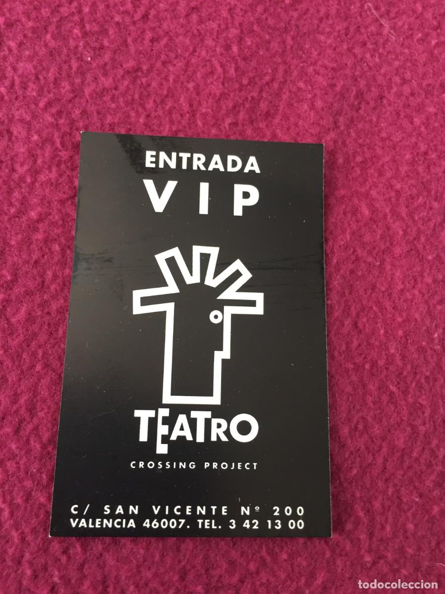 Entradas antiguas de conciertos: Entrada Vip invitacion flyer - Discoteca TEATRO - A&ntilde;os 90 - Valencia