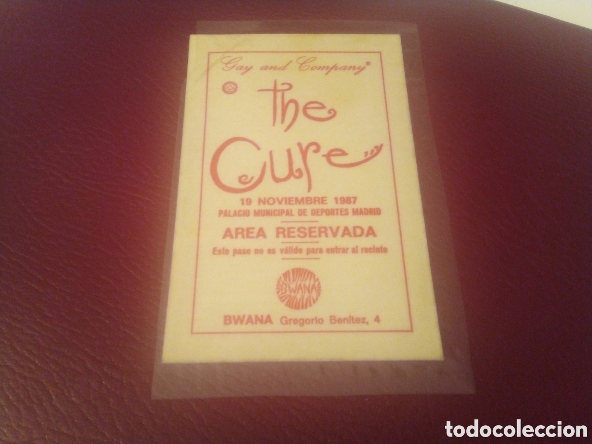 Entradas antiguas de conciertos: THE CURE pase backstage &Aacute;rea reservada Espa&ntilde;a 1987 Madrid