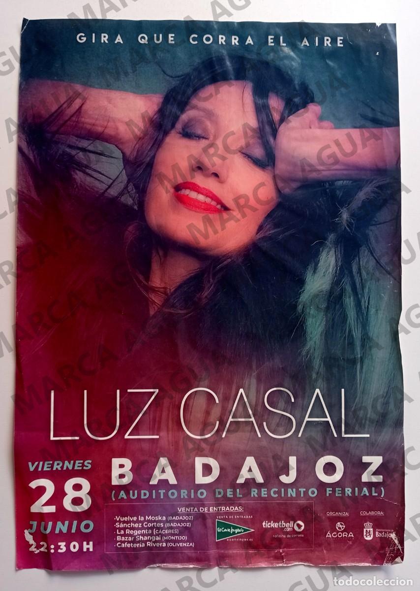 Entradas antiguas de conciertos: POSTER LUZ CASAL CARTEL CONCIERTO EN BADAJOZ GIRA QUE CORRA EL AIRE 2018