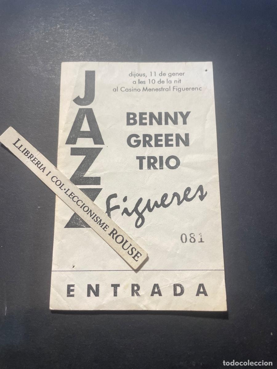 Entradas antiguas de conciertos: MUSICA - JAZZ - ANTIGUA ENTRADA A&Ntilde;O 199.... FIGUERES - JAZZ FIGUERES - BENNY GREEN TRIO