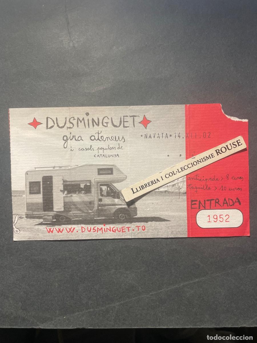 Entradas antiguas de conciertos: MUSICA- ANTIGUA ENTRADA DUSMINGUET GIRA ATENEUS , NAVATA 14 XII 02 - 15,5X8,5 CM. ESTADO EL QUE SE V