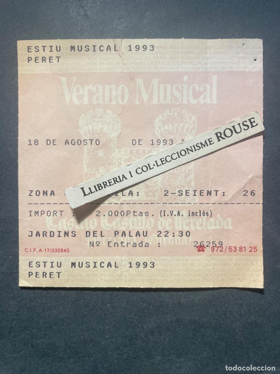 Entradas antiguas de conciertos: MUSICA- ANTIGUA ENTRADA - PERET - ESTIU MUSICAL 1993 CASINO CASTILLO DE PERELADA - GIRONA - IMPORT