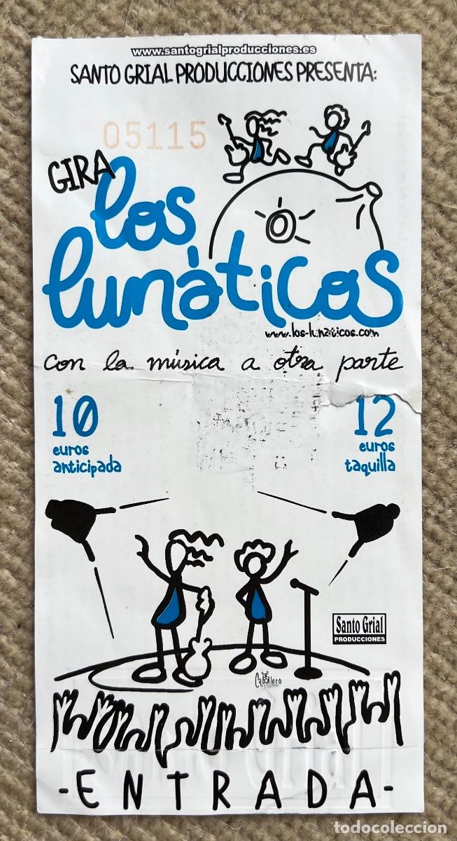 Entradas antiguas de conciertos: Entrada gira Los Lun&aacute;ticos (Con la m&uacute;sica a otra parte) - Bilbao