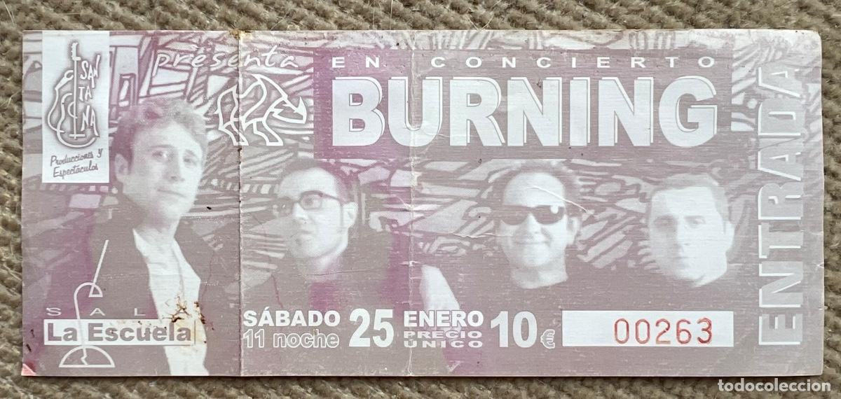 Entradas antiguas de conciertos: Entrada concierto de Burning - Sala La Escuela (Pamplona)