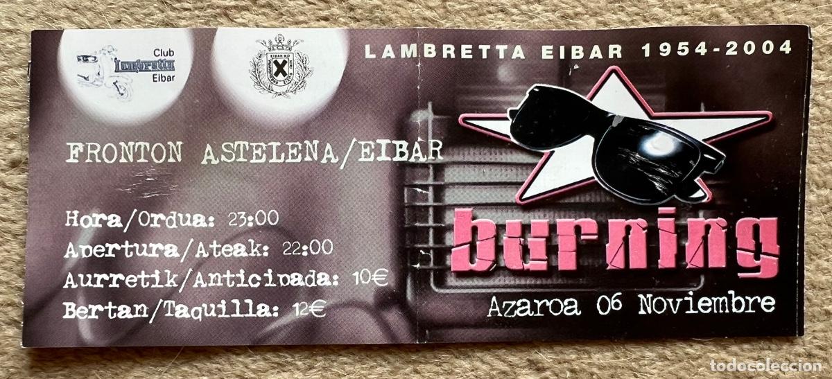 Entradas antiguas de conciertos: Entrada concierto de Burning - Front&oacute;n Astelena - Eibar - Club Lambretta