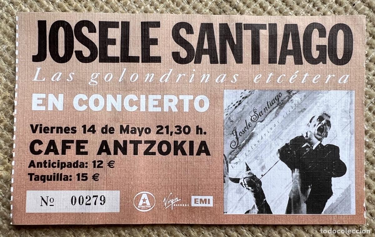 Entradas antiguas de conciertos: Entrada concierto de Josele Santiago (Las golondrinas etc&eacute;tera) - Caf&eacute; Antzokia - Bilbao