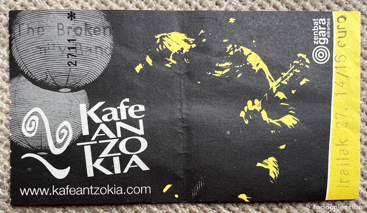 Entradas antiguas de conciertos: Entrada concierto The Broken Family Band - Kaf&eacute; Antzokia - Bilbao