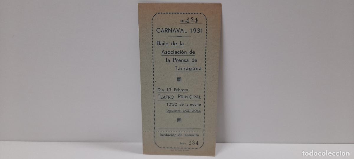 Entradas antiguas de conciertos: TARRAGONA CARNAVAL 1931 . ASOCIACION DE PRENSA - TEATRO PRINCIPAL . INVITACION SE&Ntilde;ORITA N&ordm; 134