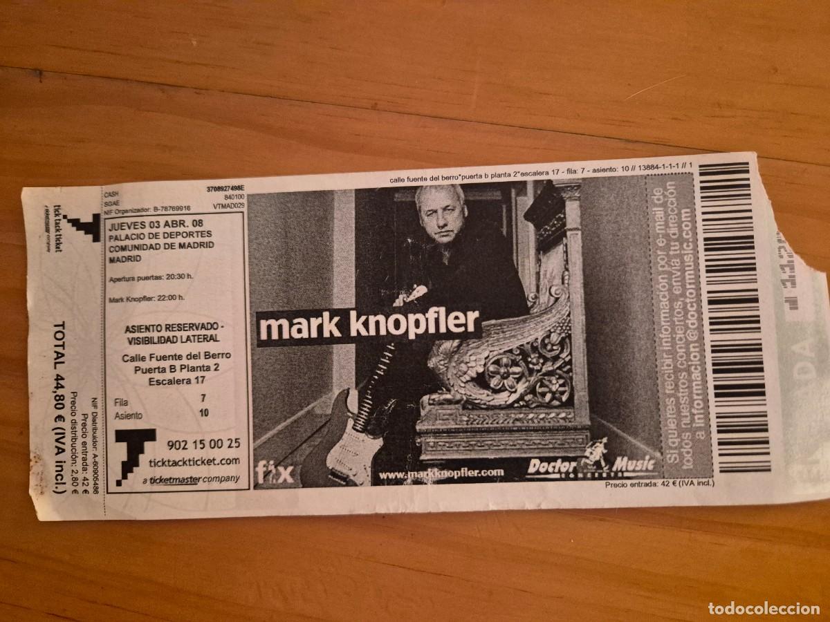Entradas antiguas de conciertos: ENTRADA MARK KNOPFLER - CONCIERTO MADRID PALACIO DEPORTES ABRIL 2008 - DIRE STRAITS