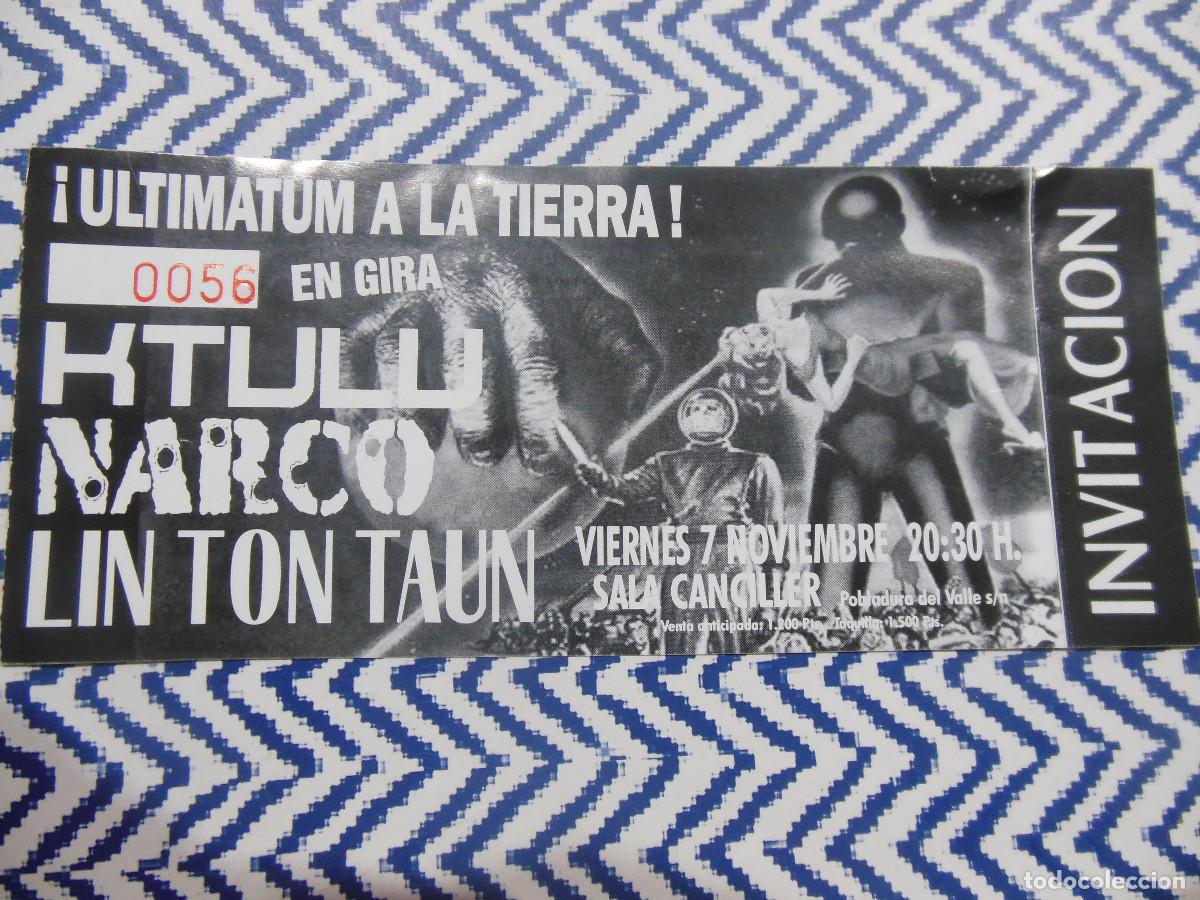 Tickets for concerts: KTULU NARCO LIN TON TAUN ENTRADA DE CONCIERTO SALA CANCILLER MADRID - TICKET INVITACI&Oacute;N