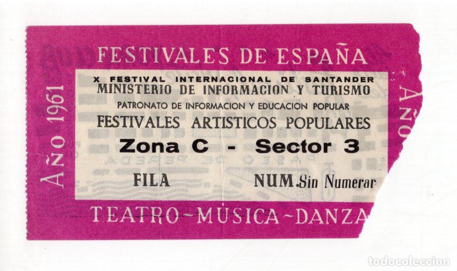 Entradas antiguas de conciertos: ENTRADA X FESTIVAL INTERNACIONAL SANTANDER 1961. FESTIVALES DE ESPA&Ntilde;A. TEATRO, M&Uacute;SICA Y DANZA