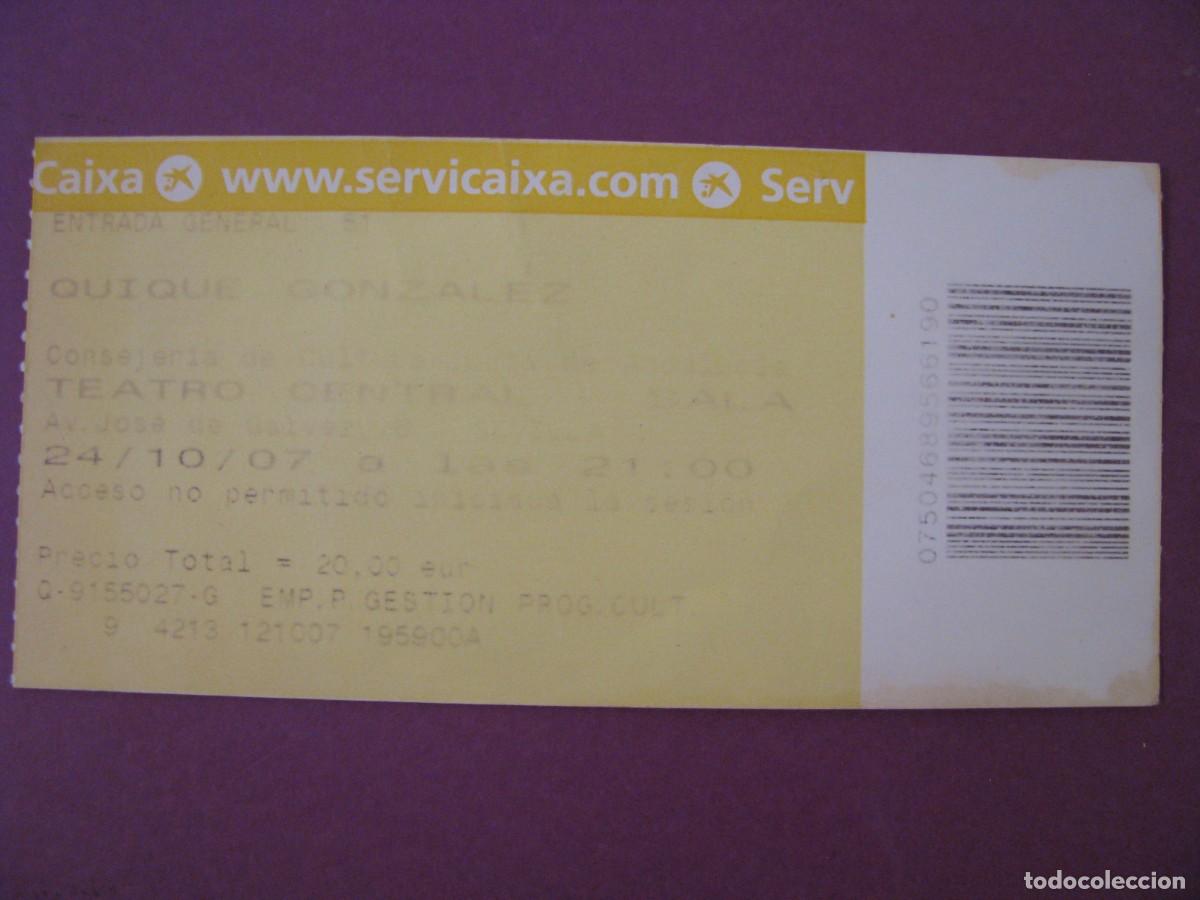 Entradas antiguas de conciertos: ENTRADA CONCIERTO QUIQUE GONZ&Aacute;LEZ SEVILLA 2007 - TEATRO CENTRAL