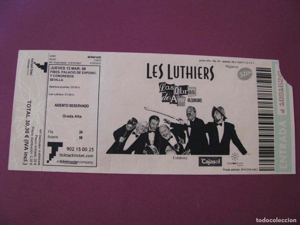 Entradas antiguas de conciertos: ENTRADA LES LUTHIERS SEVILLA 2008 - LAS OBRAS DE AYER - FIBES PALACIO DE CONGRESOS