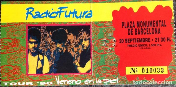RADIO FUTURA 1990 ENTRADA ORIGINAL CONCIERTO MONUMENTAL BARCELONA TOUR VENENO EN LA PIEL (Música - Entradas)