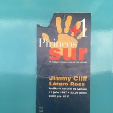 Billets de concerts: ENTRADA PIRINEOS SUR - JIMMY CLIFF - LÁZARO ROSS. Lote 360045390