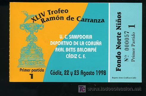 Collectionnisme sportif: ENTRADA DEL TROFEO RAMON DE CARRANZA XLIV,CADIZ 22 Y 23 AGOSTO 1998-FONDO NORTE NI&Ntilde;OS