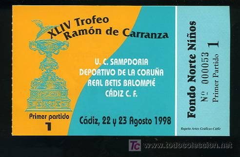 Collectionnisme sportif: ENTRADA DEL TROFEO RAMON DE CARRANZA XLIV,CADIZ 22 Y 23 AGOSTO 1998-FONDO NORTE NI&Ntilde;OS