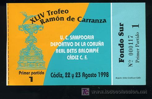 Collectionnisme sportif: ENTRADA DEL TROFEO RAMON DE CARRANZA XLIV,CADIZ 22 Y 23 AGOSTO 1998-FONDO SUR
