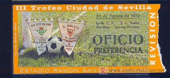 Sammelleidenschaft Sport: ENTRADA DEL III TROFEO CIUDAD DE SEVILLA. 22 DE AGOSTO DE 1974.
