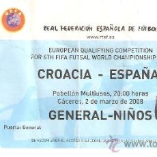 Coleccionismo deportivo: ENTRADA AL PARTIDO ESPAÑA- CROACIA CELEBRADO EN CACERES EL 2 DE MARZO DE 2008.