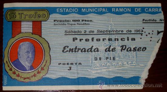 Sammelleidenschaft Sport: ENTRADA DE PARTIDO DE FUTBOL . 2 DE SEPTIEMBRE DE 1967 - 13 TROFEO RAMON DE CARRANZA - PARTIDO NOCHE