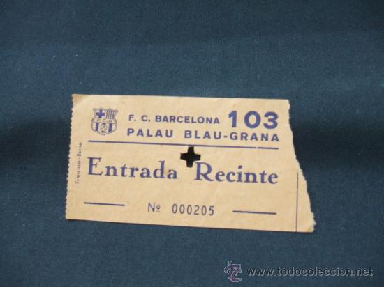 Sports collectibles: ENTRADA - F.C. BARCELONA - PALAU BLAU-GRANA - ENTRADA RECINTE -