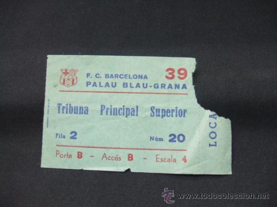 Colecionismo desportivo: ENTRADA - F.C. BARCELONA - PALAU BLAU-GRANA - TRIBUNA PRINCIPAL SUPERIOR -