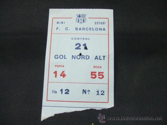 Sports collectibles: ENTRADA - MINI ESTADI F.C. BARCELONA - GOL NORD ALT -