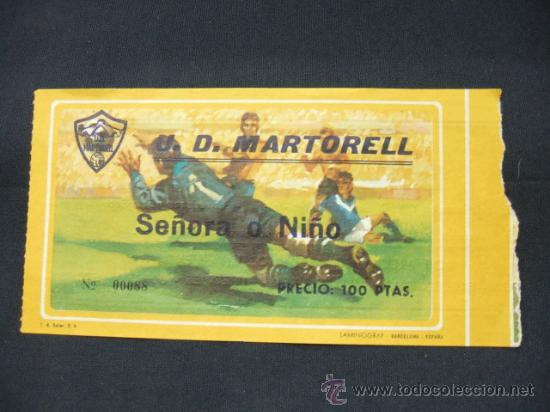 Sports collectibles: ENTRADA - U.D. MARTORELL - SE&Ntilde;ORA O NI&Ntilde;O -