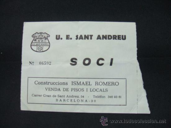 Sports collectibles: ENTRADA - U. E. SANT ANDREU - SOCI -